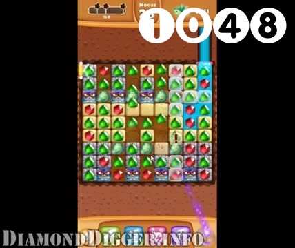 Diamond Digger Saga : Level 1048 – Videos, Cheats, Tips and Tricks