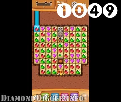 Diamond Digger Saga : Level 1049 – Videos, Cheats, Tips and Tricks