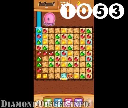 Diamond Digger Saga : Level 1053 – Videos, Cheats, Tips and Tricks