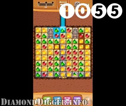 Diamond Digger Saga : Level 1055 – Videos, Cheats, Tips and Tricks