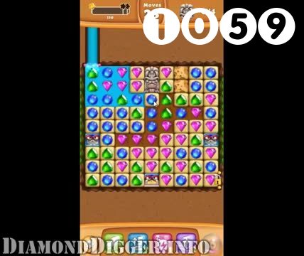Diamond Digger Saga : Level 1059 – Videos, Cheats, Tips and Tricks