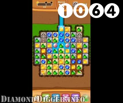 Diamond Digger Saga : Level 1064 – Videos, Cheats, Tips and Tricks