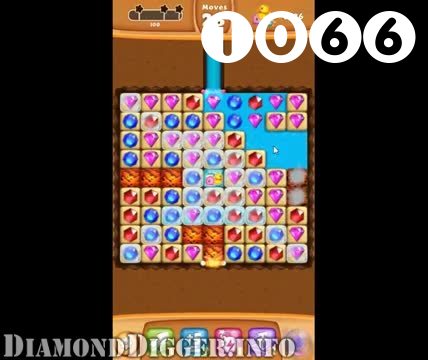 Diamond Digger Saga : Level 1066 – Videos, Cheats, Tips and Tricks