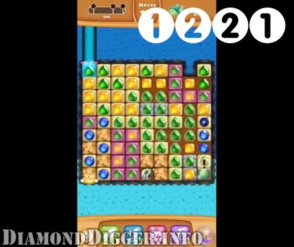 Diamond Digger Saga : Level 1221 – Videos, Cheats, Tips and Tricks