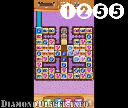 Diamond Digger Saga : Level 1255 – Videos, Cheats, Tips and Tricks