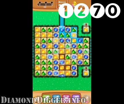 Diamond Digger Saga : Level 1270 – Videos, Cheats, Tips and Tricks