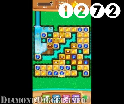 Diamond Digger Saga : Level 1272 – Videos, Cheats, Tips and Tricks
