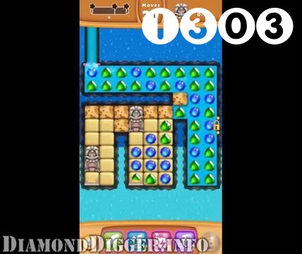 Diamond Digger Saga : Level 1303 – Videos, Cheats, Tips and Tricks