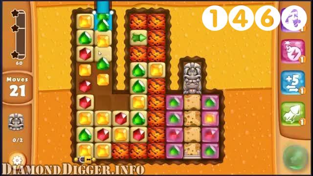 Diamond Digger Saga : Level 1464 – Videos, Cheats, Tips and Tricks