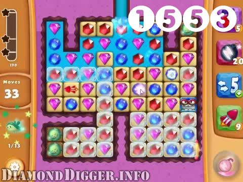 Diamond Digger Saga : Level 1553 – Videos, Cheats, Tips and Tricks