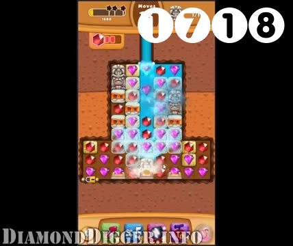 Diamond Digger Saga : Level 1718 – Videos, Cheats, Tips and Tricks