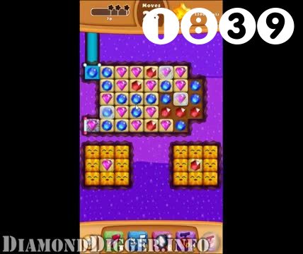 Diamond Digger Saga : Level 1839 – Videos, Cheats, Tips and Tricks