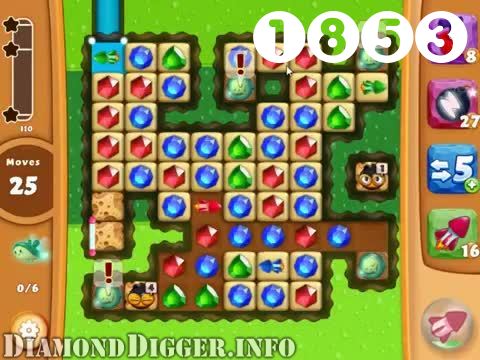 Diamond Digger Saga : Level 1853 – Videos, Cheats, Tips and Tricks