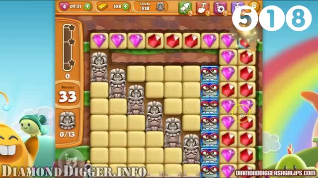 Diamond Digger Saga : Level 518 – Videos, Cheats, Tips and Tricks