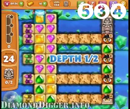 Diamond Digger Saga : Level 534 – Videos, Cheats, Tips and Tricks