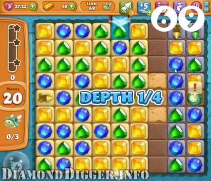 Diamond Digger Saga : Level 69 – Videos, Cheats, Tips and Tricks
