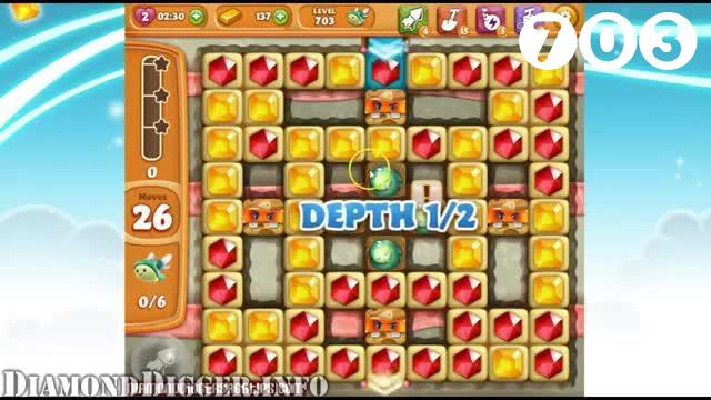 Diamond Digger Saga : Level 703 – Videos, Cheats, Tips and Tricks