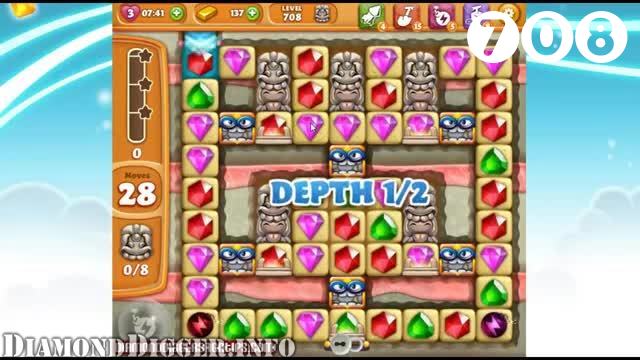 Diamond Digger Saga : Level 708 – Videos, Cheats, Tips and Tricks