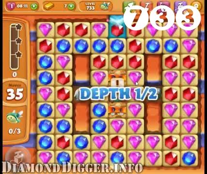 Diamond Digger Saga : Level 733 – Videos, Cheats, Tips and Tricks