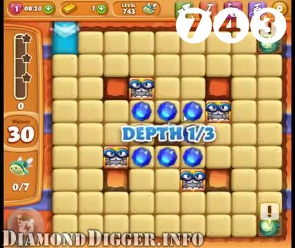 Diamond Digger Saga : Level 743 – Videos, Cheats, Tips and Tricks
