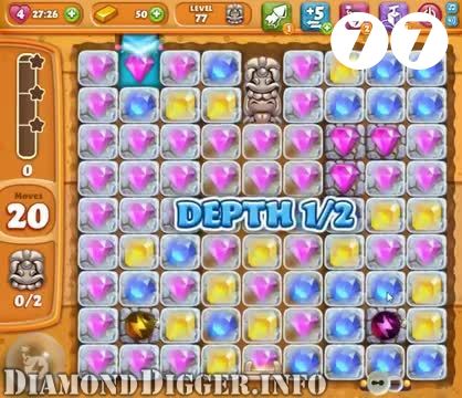 Diamond Digger Saga : Level 77 – Videos, Cheats, Tips and Tricks